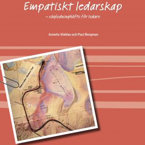 Empatiskt ledarskap - vägledningshäfte för ledare